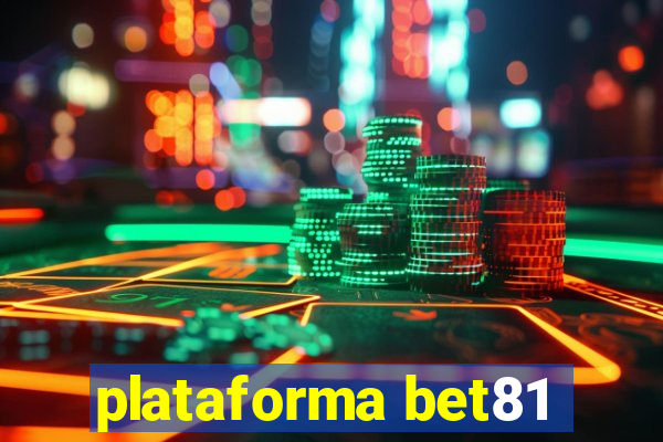 plataforma bet81